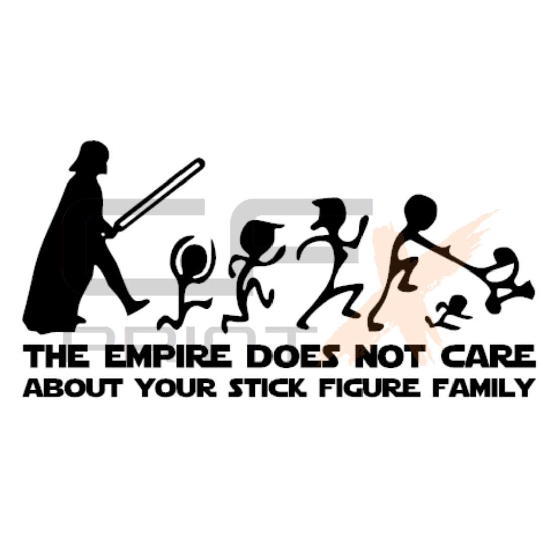 STAR WARS EMPIRE DOES NOT CARE STICK FAMILY Vinyl Sticker Decal For Car Ute