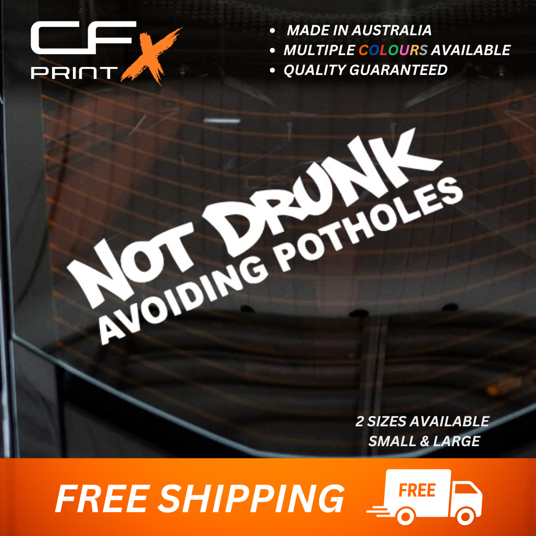 NOT DRUNK AVOIDING POTHOLES Vinyl Sticker Decal For Car/Caravan/Ute
