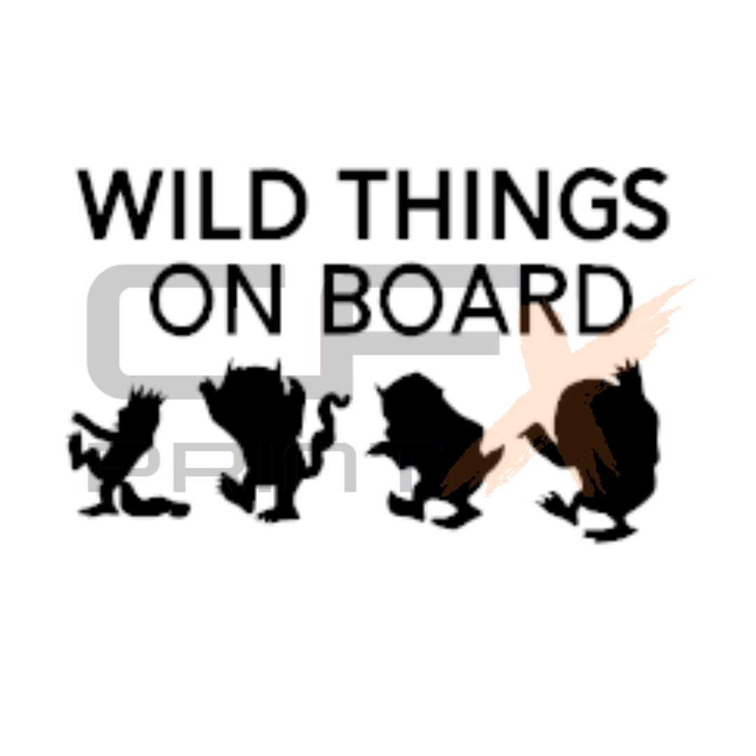 WILD THINGS ON BOARD Vinyl Sticker Decal For Car/Caravan/Ute